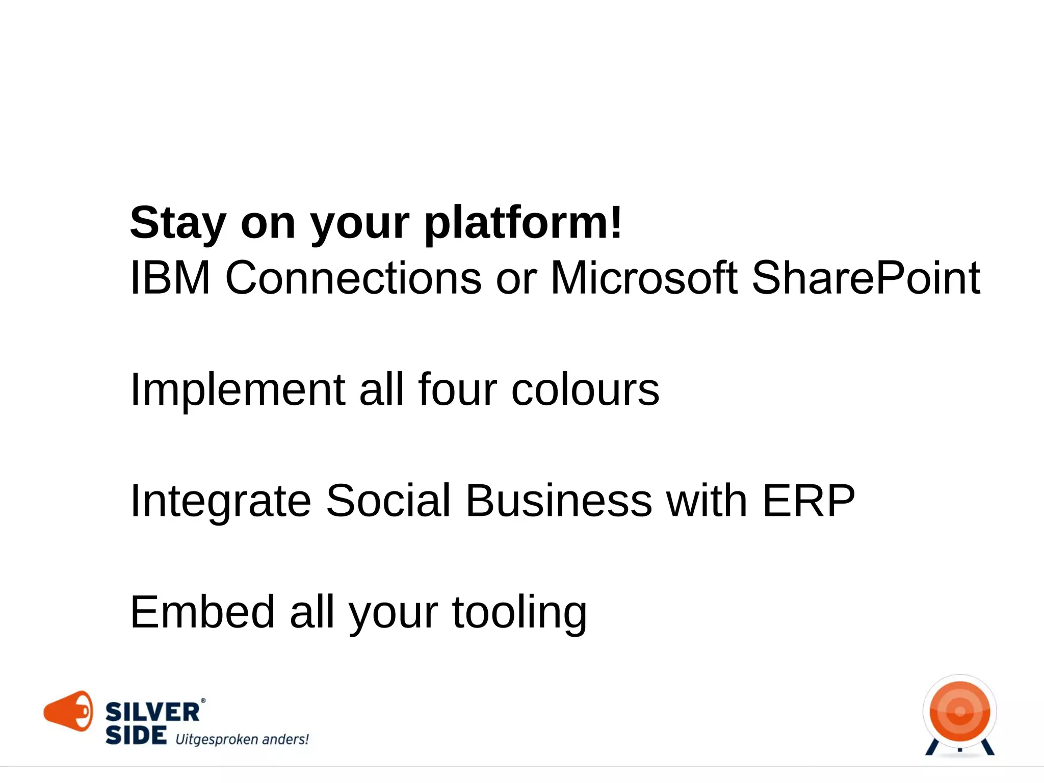 Implementation Approach
Influence – Robert Cialdini

 