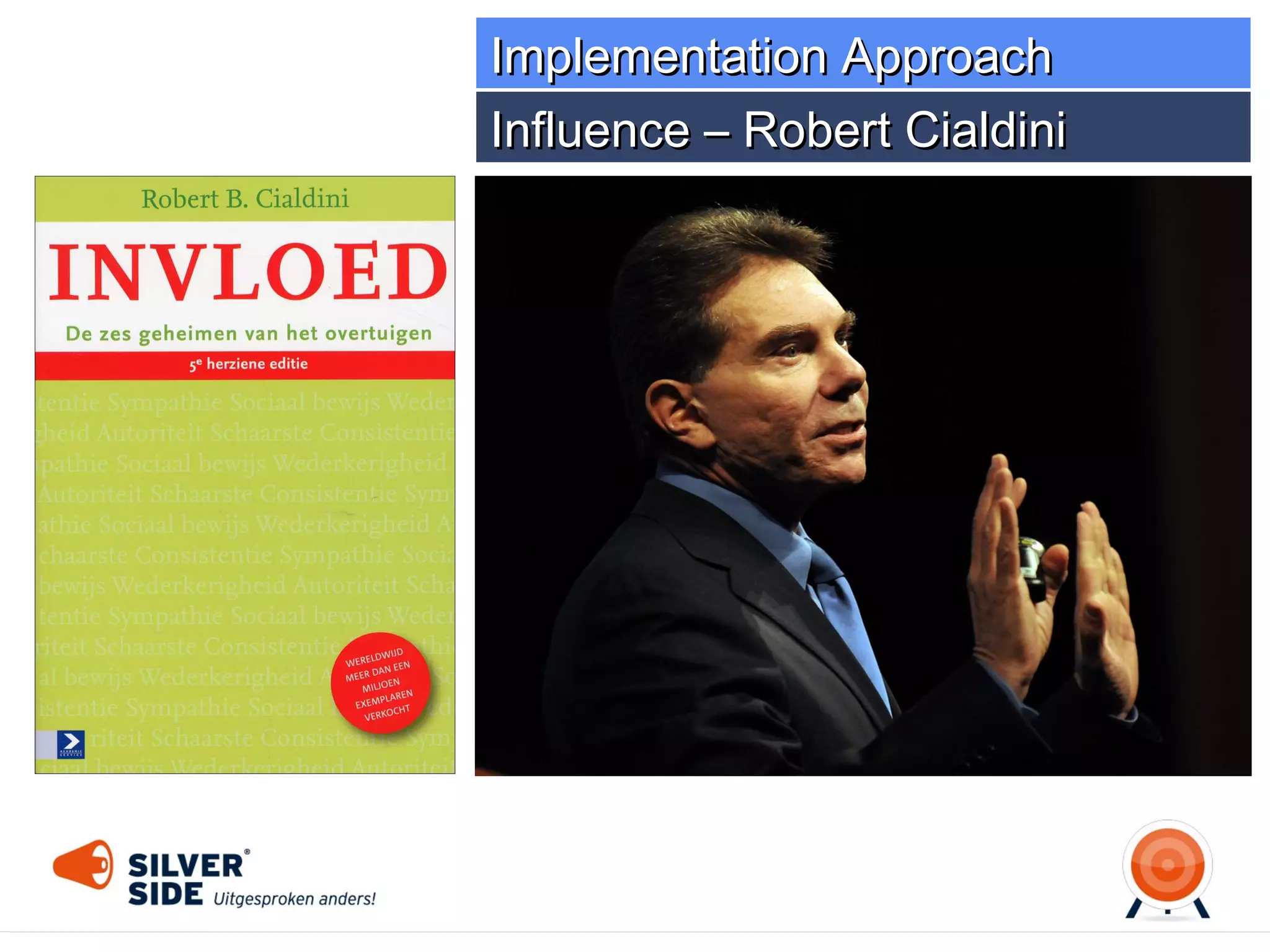 Implementation Approach
Gamification
Gamification software usage
Influence in is the driver

 