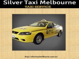 http://silvertaximelbourne.com.au/