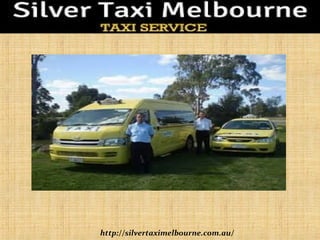 http://silvertaximelbourne.com.au/