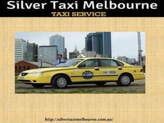 http://silvertaximelbourne.com.au/