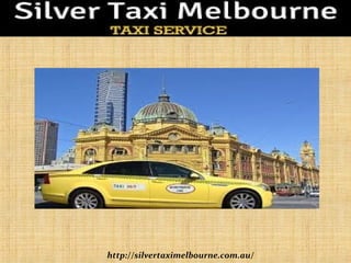 http://silvertaximelbourne.com.au/