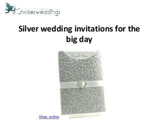 Silver wedding invitations for the
big day
Shop online
 