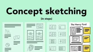 11
Concept sketching
(in steps)
 
