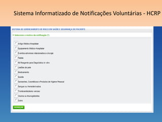 Sistema Informatizado de Notificações Voluntárias - HCRP
 