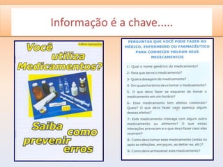 Informação é a chave.....
 