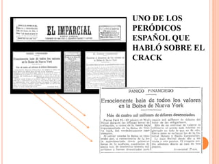 UNO DE LOS
PERÓDICOS
ESPAÑOL QUE
HABLÓ SOBRE EL
CRACK
 