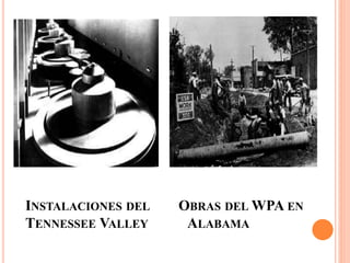 INSTALACIONES DEL OBRAS DEL WPA EN
TENNESSEE VALLEY ALABAMA
 