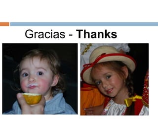 Gracias - Thanks
 you
 