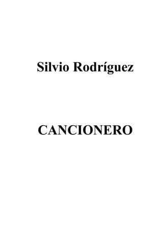 Silvio Rodríguez



CANCIONERO
 