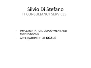 Silvio Di Stefano IT CONSULTANCY SERVICES ,[object Object]