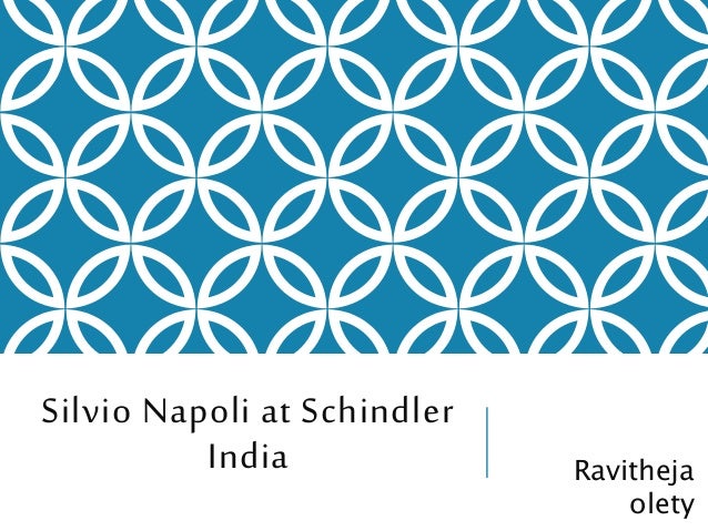 silvio napoli at schindler india a Selling into india: lessons from silvio napoli the class' favorite case study is silvio napoli at schindler india (a), available from harvard business online here the gist of the case study centers on silvio napoli. silvio napoli at schindler india a Selling into india: lessons from silvio napoli the class' favorite case study is silvio napoli at schindler india (a), available from harvard business online here the gist of the case study centers on silvio napoli.