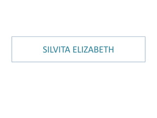 SILVITA ELIZABETH 