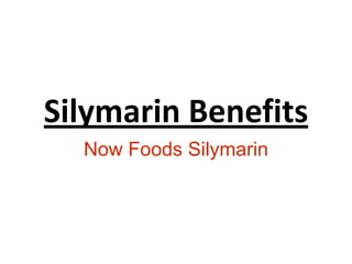 Silymarin Benefits
Now Foods Silymarin

 
