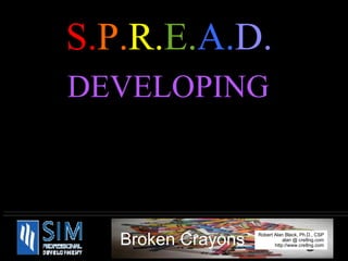 DEVELOPING S. P. R. E. A. D. 