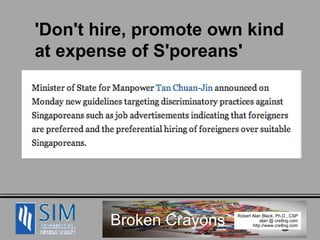 'Don't hire, promote own kind  at expense of S'poreans' 