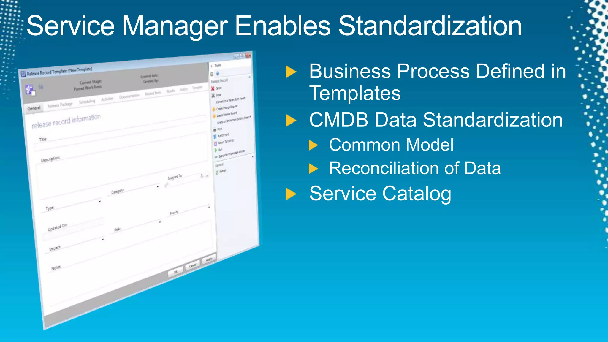Achieving ITaaS ObjectivesMOF®ITaaS ObjectivesAutomationReduce CostsIncrease Service LevelsFaster Time to DeliveryProvide More DataMore TransparencyComplianceStandardization ITIL®Self-serviceCOBIT®ComplianceProcess DesignImplementation