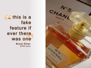 ” “ … this is a fake feature if ever there was one Bruce Silver BPMS Watch