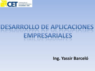 Ing. Yassir Barceló
 