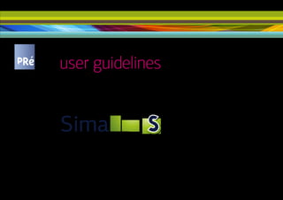user guidelines
Basic core elements SimaPro logo
 