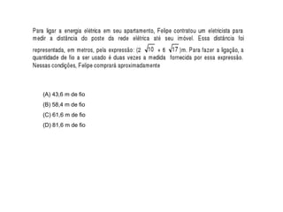 (A) 43,6 m de fio
(B) 58,4 m de fio
(C) 61,6 m de fio
(D) 81,6 m de fio
 