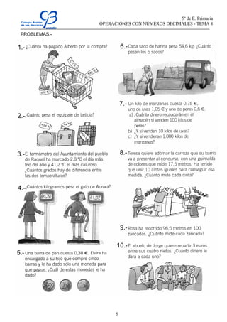 5º de E. Primaria
OPERACIONES CON NÚMEROS DECIMALES - TEMA 8
5
PROBLEMAS.-
 