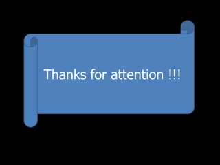 Thanks for attention !!!
 