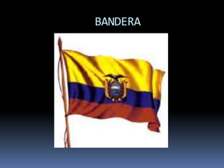 BANDERA
 