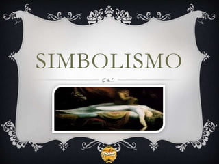 SIMBOLISMO
 