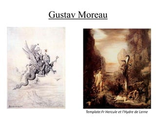 Gustav Moreau
Template:Fr Hercule et l'Hydre de Lerne
 