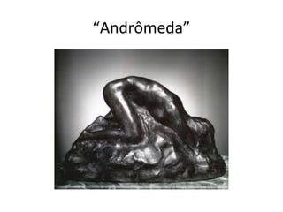 “Andrômeda”

 