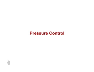 Pressure Control
 