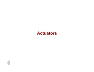 Actuators
 