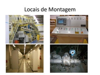Locais de Montagem
 