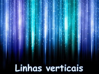 Linhas verticais