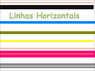 Linhas Horizontais