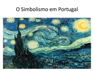 O Simbolismo em Portugal

 