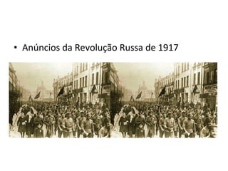 • Anúncios da Revolução Russa de 1917

 