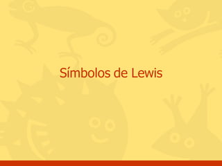 Símbolos de Lewis 