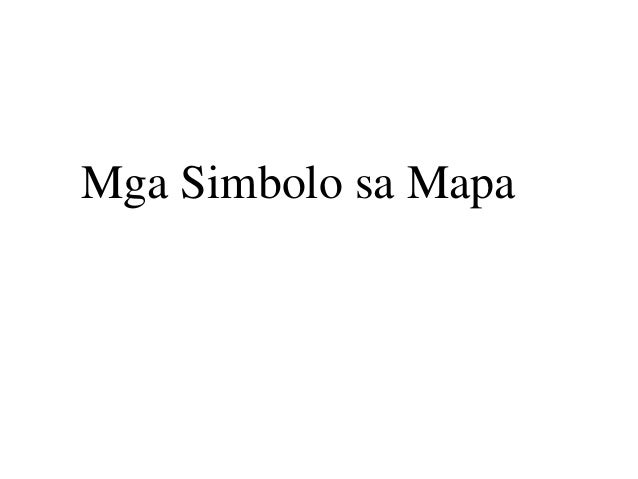 Mga Simbolo At Uri Ng Mapa