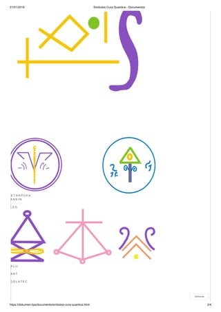31/01/2018 Simbolos Cura Quantica - Documentos
https://dokumen.tips/documents/simbolos-cura-quantica.html 2/4
E T A N P O K A
A N K I N
L E G
A L U
A R T
O O L A T E C
Sobrevoar
 