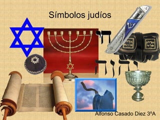 Símbolos judíos Alfonso Casado Diez 3ºA  
