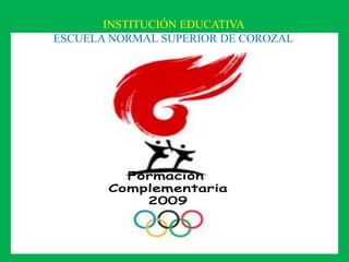 INSTITUCIÓN EDUCATIVA
ESCUELA NORMAL SUPERIOR DE COROZAL
 