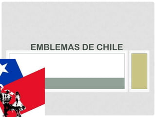 EMBLEMAS DE CHILE
 
