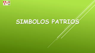 SIMBOLOS PATRIOS
 