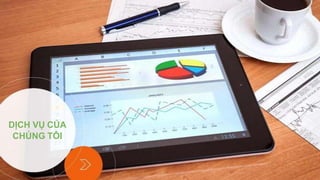 DỊCH VỤ CỦA
CHÚNG TÔI
 