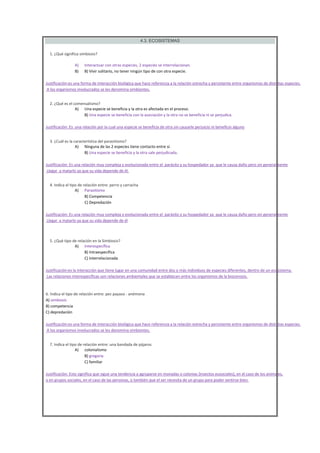 4.3. ECOSISTEMAS




1. ¿Qué significa simbiosis?
A)
B)

Interactuar con otras especies, 2 especies se interrelacionan.
...