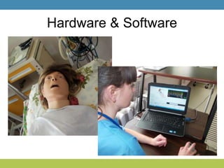 Hardware & Software
 