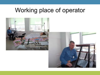 Working place of operator
 