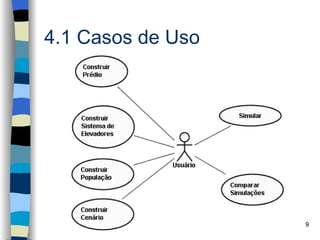 4.1 Casos de Uso




                   9
 